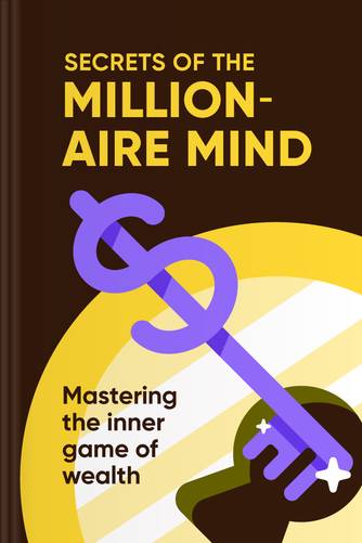 Cover of Secrets of the Millionaire Mind: Mastering the Inner Game of Wealth by T. Harv Eker.