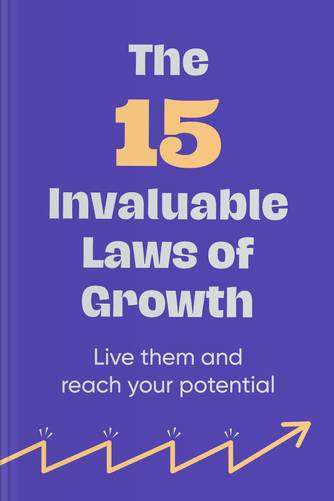 Cover of The 15 Invaluable Laws Of Growth: Live Them And Reach Your Potential by John C. Maxwell.