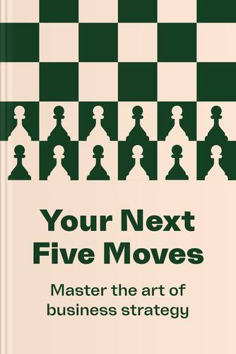 your next five moves master the art of business strategy pdf