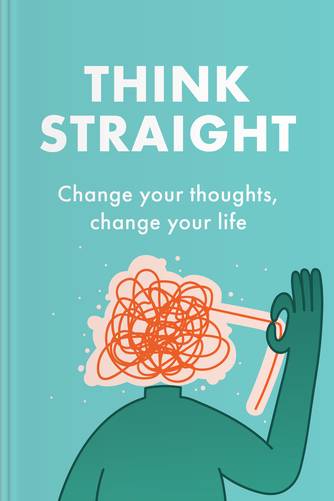 Cover of Think Straight: Change Your Thoughts, Change Your Life by Darius Foroux.