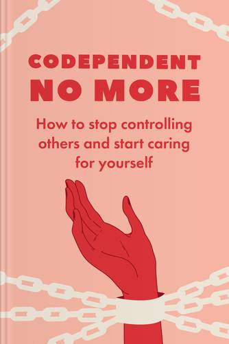 Cover of Codependent No More: How to Stop Controlling Others and Start Caring for Yourself by Melody Beattie.