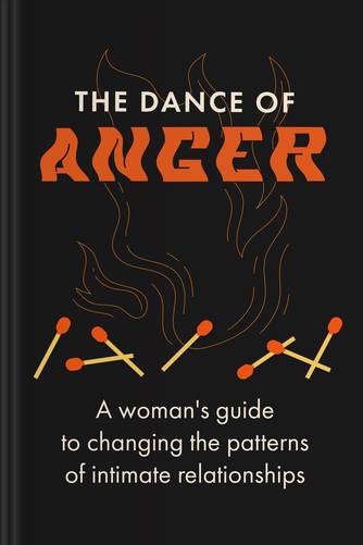 Cover of The Dance of Anger: A Woman’s Guide to Changing the Pattern of Intimate Relationships by Harriet Lerner, PhD.