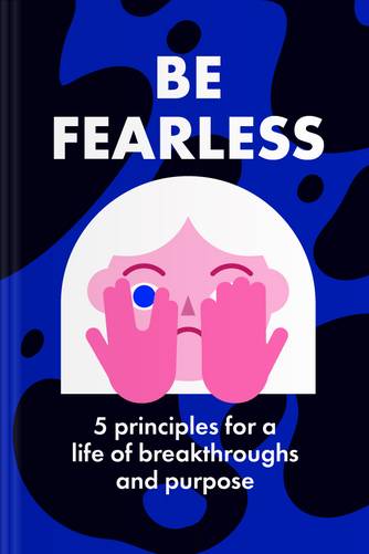 Cover of Be Fearless: 5 Principles for a Life of Breakthroughs and Purpose by Jean Case.