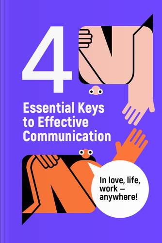 4 Essential Keys to Effective Communication in Love