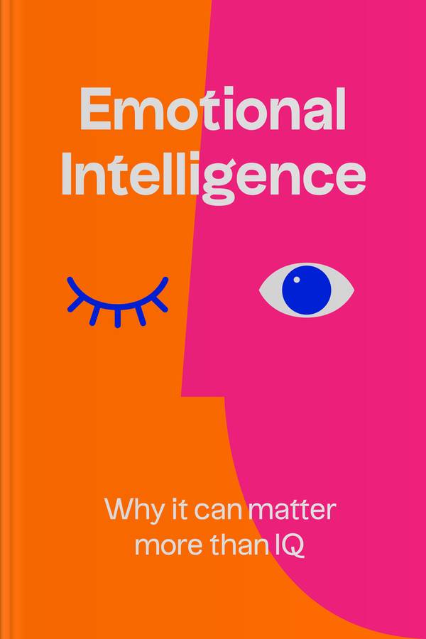 Emotional Intelligence: Why It Can Matter More Than IQ • Headway