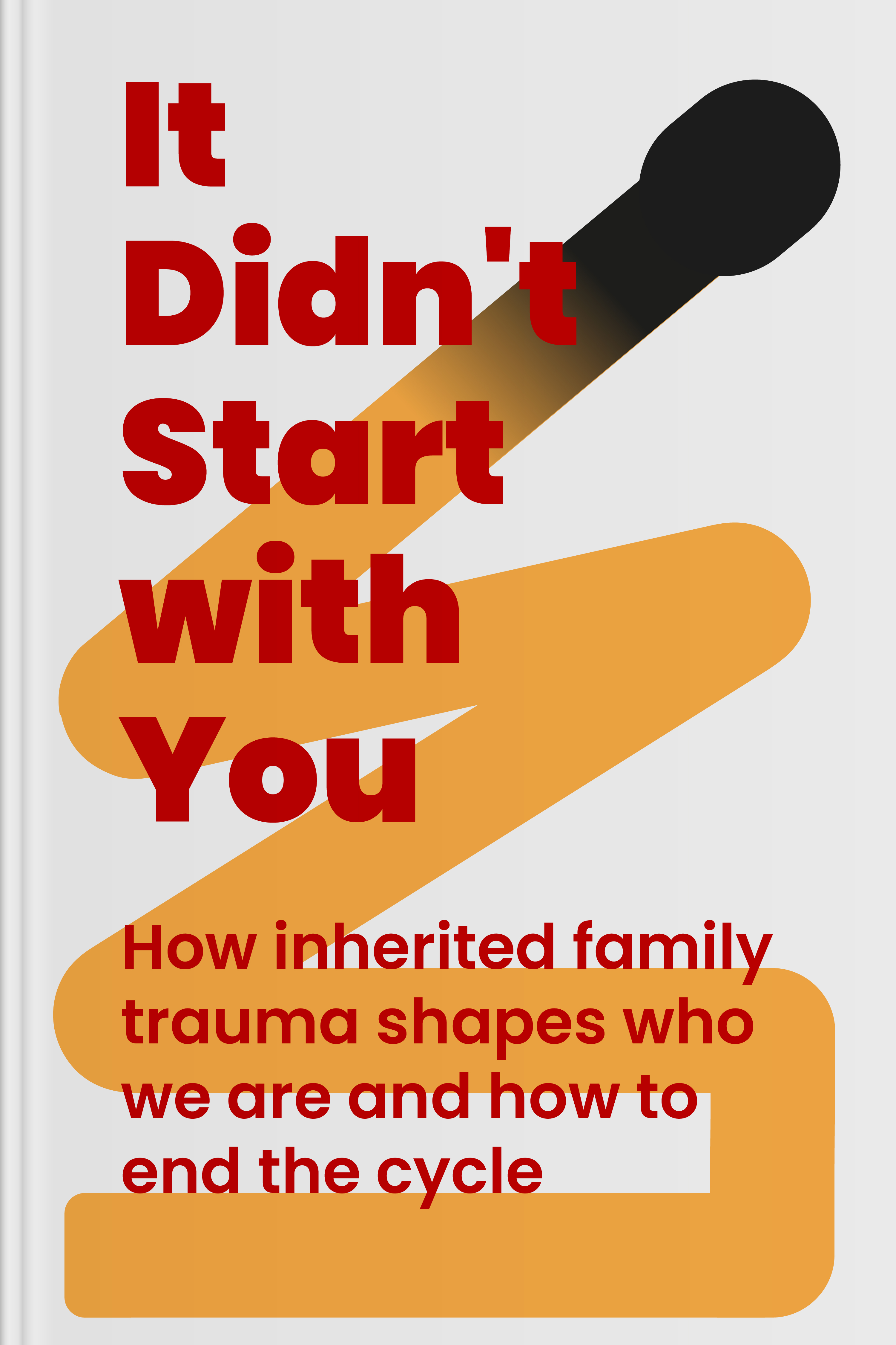 It Didn't Start With You, But It Can End With You - Exploring Inherited  Family Trauma w/ Mark Wolynn 