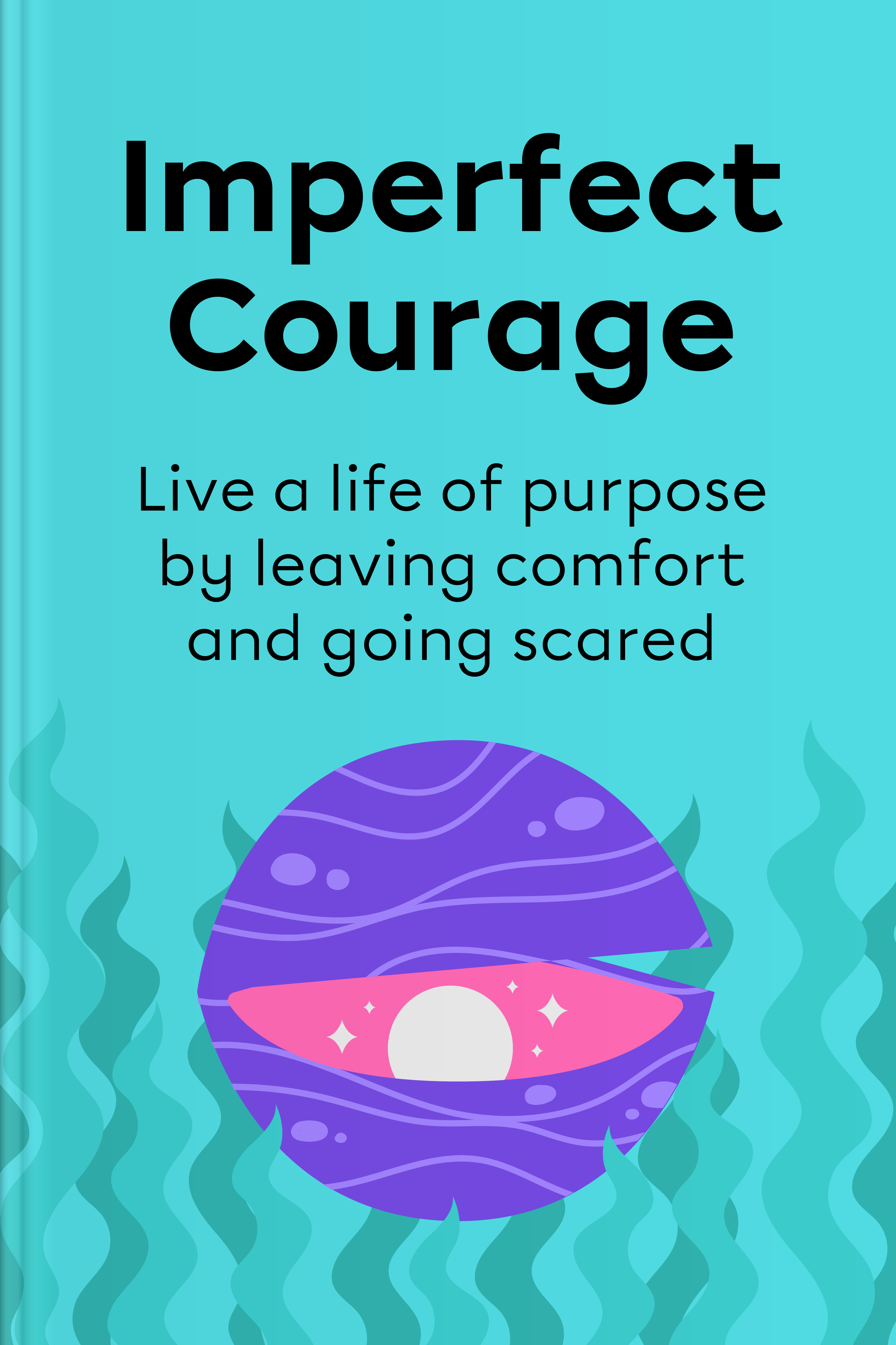 Courage Cards Simple, Inspiring Activities for Everyday Bravery 